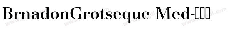 BrnadonGrotseque Med字体转换